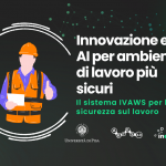 Sicurezza sul lavoro: l’intelligenza artificiale che previene i rischi negli ambienti industriali